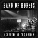 ohIuz[ZY Band of Horses - Acoustic at the Ryman CD Ao yAՁz