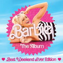 Barbie Best Wknd / O.S.T - Barbie: The Album (Best Weekend Ever Edition) (オリジナル サウンドトラック) サントラ CD アルバム 【輸入盤】