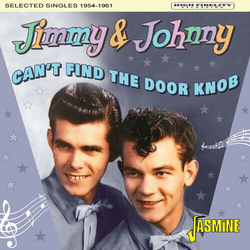 Jimmy ＆ Johnny - Can't Find The Door Knob: Selected Singles 1954-1961 CD アルバム 【輸入盤】