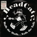 ◆タイトル: Walk The Walk... Talk The Talk◆アーティスト: HeadCat◆現地発売日: 2023/09/15◆レーベル: BMG Rights ManagemenHeadCat - Walk The Walk... Talk The Talk LP レコード 【輸入盤】※商品画像はイメージです。デザインの変更等により、実物とは差異がある場合があります。 ※注文後30分間は注文履歴からキャンセルが可能です。当店で注文を確認した後は原則キャンセル不可となります。予めご了承ください。[楽曲リスト]1.1 American Beat 1.2 Say Mama 1.3 I Ain't Never 1.4 Bad Boy 1.5 Shakin' All Over 1.6 Let It Rock 2.1 Something Else 2.2 The Eagle Flies On Friday 2.3 Trying to Get to You 2.4 You Can't Do That 2.5 It'll Be Me 2.6 CrossroadsVinyl LP pressing. Reissue. HeadCat is an American rockabilly supergroup formed by vocalist/bassist Lemmy (of Mot?rhead), drummer Slim Jim Phantom (of The Stray Cats) and guitarist Danny B. Harvey (of Lonesome Spurs and The Rockats). The band was formed after recording the Elvis Presley tribute album by Swing Cats A Special Tribute to Elvis in July 1999 to which the future bandmates all contributed. After recordings were finished they stayed at the studio and Lemmy picked up an acoustic guitar and started playing some of his old favorite songs by Johnny Cash, Buddy Holly, and Eddie Cochran. The rest of the guys knew them all and joined in. Walk The Walk... Talk the Talk was first released in 2011 and features covers from the likes of Chuck Berry, The Eagles and The Beatles as well as band originals, American Beat and The Eagle Flies on Friday.