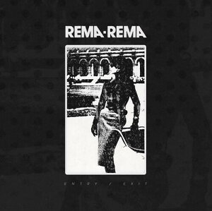 Rema-Rema - Entry / Exit レコード (12inchシングル)