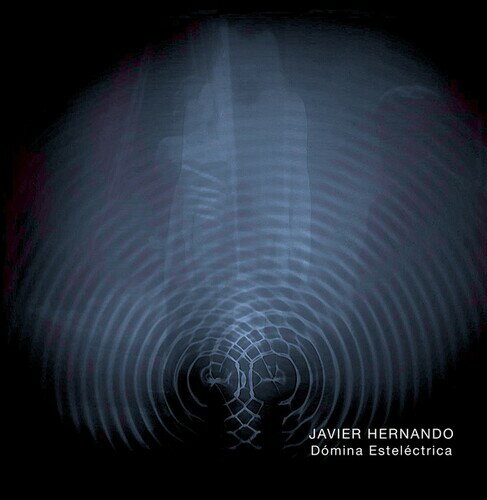 Javier Hernando - Domina Estelectrica LP レコード