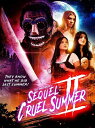 Sequel: Cruel Summer Part 2 ブルーレイ 【輸入盤】