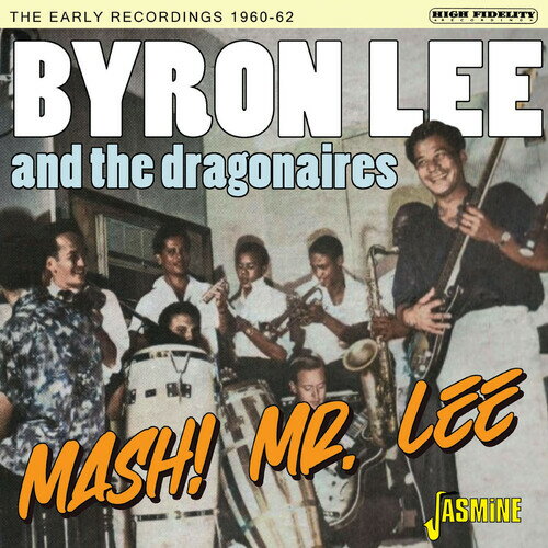 Byron Lee ＆ the Dragonaires - Mash! Mr Lee - The Early Recordings 1960-1962 CD アルバム 【輸入盤】