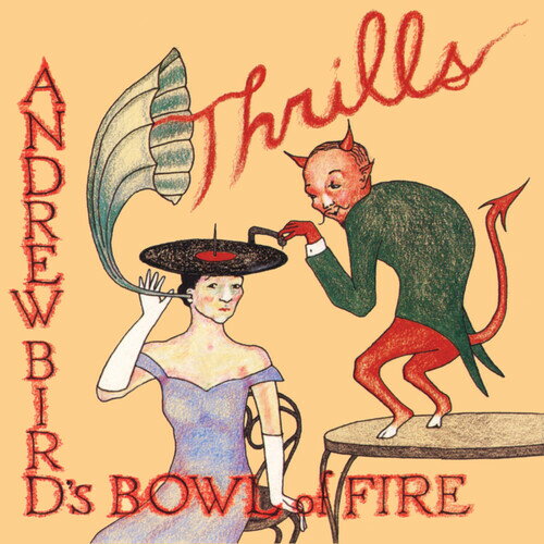 Andrew Bird's Bowl of Fire - Thrills LP R[h yAՁz