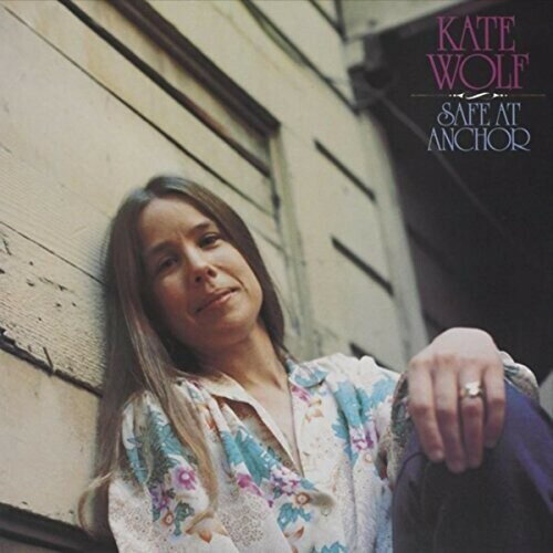 ケイトウルフ Kate Wolf - Safe At Anchor CD アルバム 【輸入盤】