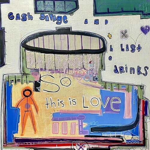 Cash Savage ＆ the Last Drinks - So This Is Love CD アルバム 【輸入盤】
