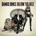 Danko Jones - Below The Belt LP R[h yAՁz