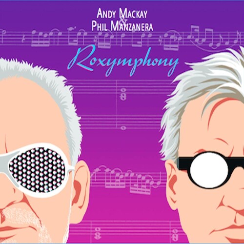 Andy Mackay / Phil Manzanera - Roxymphony CD アルバム 【輸入盤】