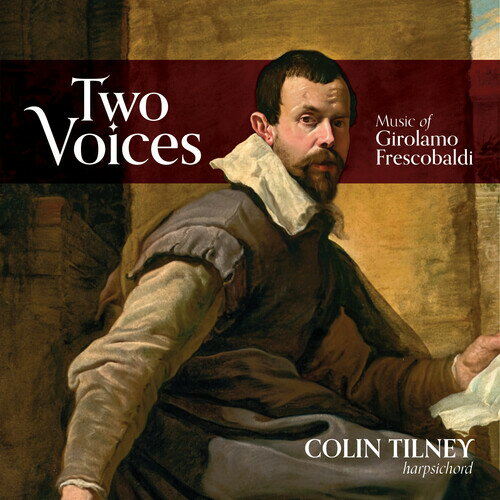 Colin Tilney - Two Voices: Music Of Girolamo Frescobaldi CD Ao yAՁz