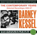 Barney Kessel - The Contemporary Years: Selected Recordings 1953-57 CD アルバム 【輸入盤】