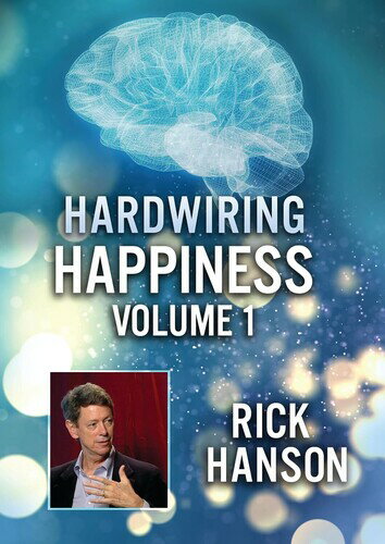 Hardwiring Happiness Volume 1: Rick Hanson DVD 【輸入盤】