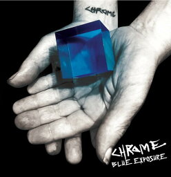 Chrome - Blue Exposure - Blue LP レコード 【輸入盤】