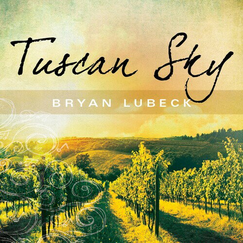 【取寄】Bryan Lubeck - Tuscan Sky CD アルバム 【輸入盤】