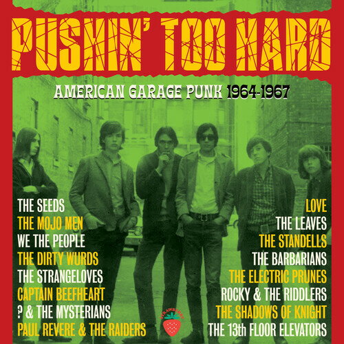 【取寄】Pushin Too Hard: American Garage Punk 1964-1967 - Pushin' Too Hard: American Garage Punk 1964-1967 CD アルバム 【輸入盤】