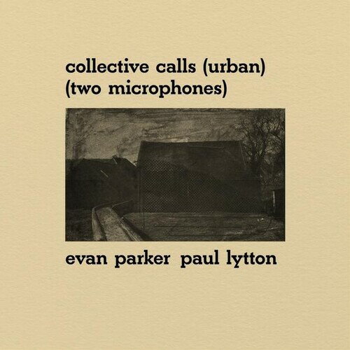 Evan Parker / Paul Lytton - Collective Calls (Urban) (Two Microphones) LP レコード 【輸入盤】