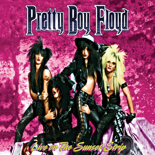 Pretty Boy Floyd - Live On The Sunset Strip CD アルバム 【輸入盤】