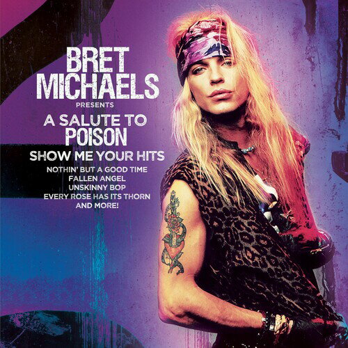 Bret Michaels - A Salute To Poison - Show Me Your Hits LP レコード 【輸入盤】