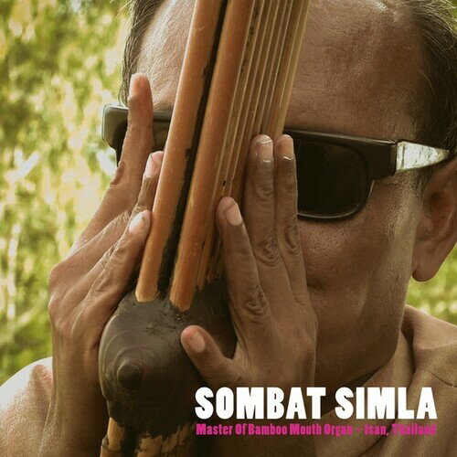 Sombat Simla - Master Of Bamboo Mouth Organ - Isan, Thailand LP レコード 【輸入盤】