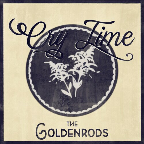 Goldenrods - Cry Time LP レコード 【輸入盤】