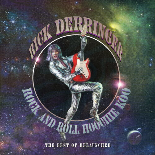 Rick Derringer - Rock And Roll Hoochie Koo - The Best Of Relaunched LP レコード 【輸入盤】