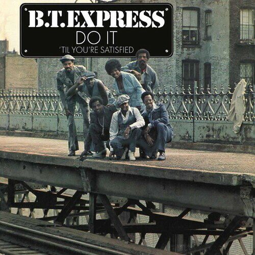 B.T. Express - Do It 'til You're Satisfied LP 쥳 ͢ס