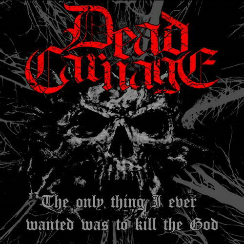 【予約】Dead Carnage ＆ Soul Massacre - Only Thing I Ever Wanted Was To Kill The God / 1000 WAYS TO DIE CD アルバム 【輸入盤】