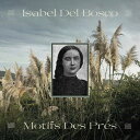 Isabel Del Bosco - Motifs Des Pres LP レコード 【輸入盤】