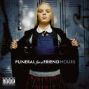 【取寄】フューネラルフォーアフレンド Funeral for a Friend - Hours CD アルバム 【輸入盤】