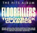 Hits Album: Floorfillers Throwback Classics / Var - Hits Album: Floorfillers - Throwback Classics CD アルバム 【輸入盤】