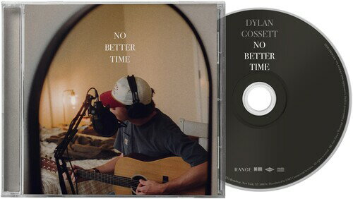 Dylan Gossett - No Better Time CD アルバム 【輸入盤】