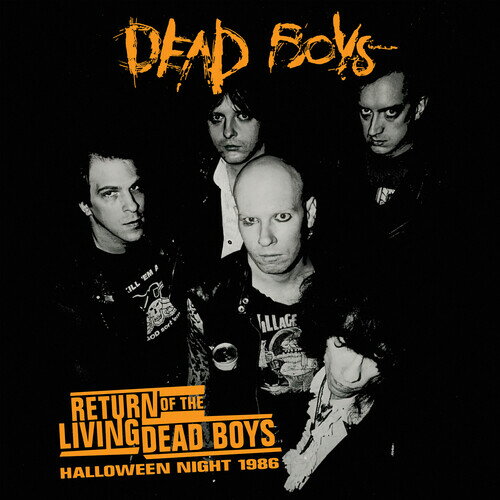 Dead Boys - Return Of The Living Dead Boys - Halloween Night 1986 - Orange LP レコード 【輸入盤】