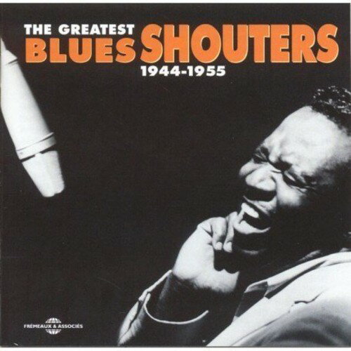 【取寄】Greatest Blues Shouters 1944-1955 / Various - Greatest Blues Shouters 1944-1955 CD アルバム 【輸入盤】