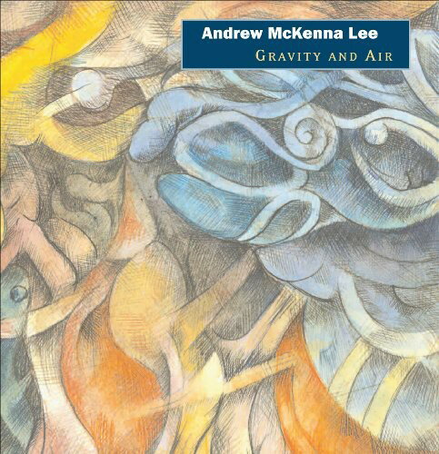 Andrew McKenna Lee - Gravity ＆ Air CD アルバム 