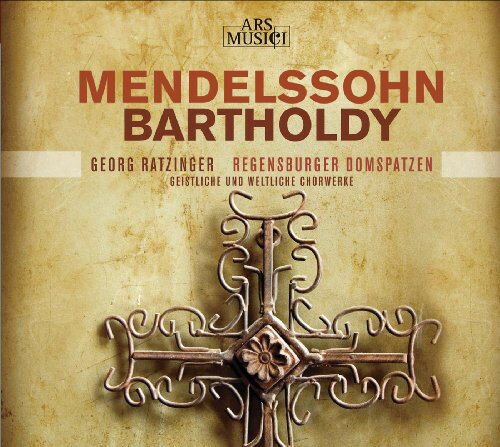 Mendelssohn / Regensburger Domspatzen / Ratzinger - Sacred ＆ Secular Vocal Works CD アルバム 