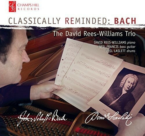 J.S. Bach / David Rees-Williams Trio - Classically Reminded: Bach CD アルバム 