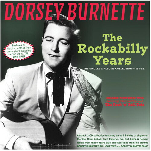 Dorsey Burnette - The Rockabilly Years: The Singles ＆ Albums Collection 1955-62 CD アルバム 【輸入盤】