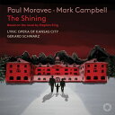 Moravec / Lyric Opera of Kansas City - Moravec: The Shining CD アルバム 【輸入盤】