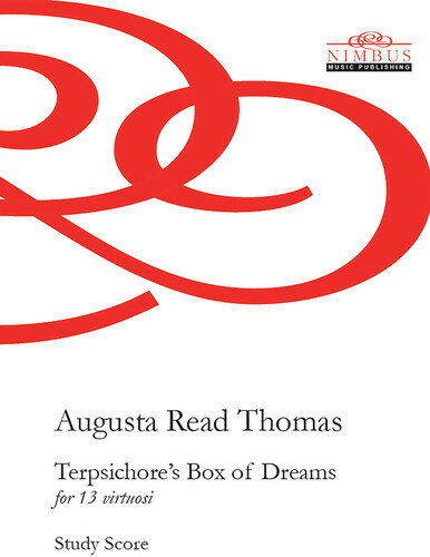 August Read Thomas - Thomas: Terpsichore's Box Of Dreams - Study Score CD アルバム 【輸入盤】