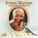 Ethel Waters - His Eye Is On The Sparrow CD アルバム 【輸入盤】