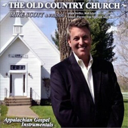 Mike Scott - Old Country Church Appalachian Gospel Instrumental CD アルバム 【輸入盤】