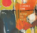 【取寄】Clarence Penn - Behind the Voice CD アルバム 【輸入盤】