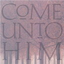 Byu Young Ambassadors - Come Unto Him: Fireside Favorites with Young CD アルバム 【輸入盤】