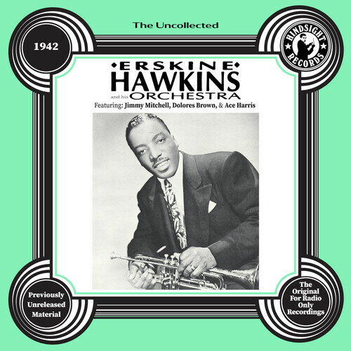 Erskine Hawkins - The Uncollected: Erskine Hawkins and His Orchestra - 1942 CD アルバム 【輸入盤】