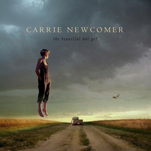 【取寄】Carrie Newcomer - The Beautiful Not Yet CD アルバム 【輸入盤】