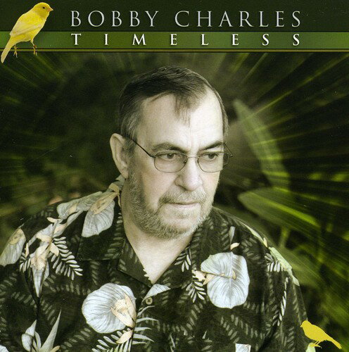 【取寄】Bobby Charles - Timeless CD アルバム 【輸入盤】