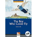 Helbling Languages Helbling Readers Blue Series: Level 4 The Boy Who Could Fly with CD