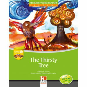 Helbling Languages Helbling Young Readers Level C: The Thirsty Tree （with CD）