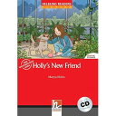 Helbling Languages Helbling Readers Red Series: Level 1 Holly's New Friend with CD