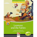 Helbling Languages Helbling Young Readers Level E: Lusmore and the Fairies （with CD）